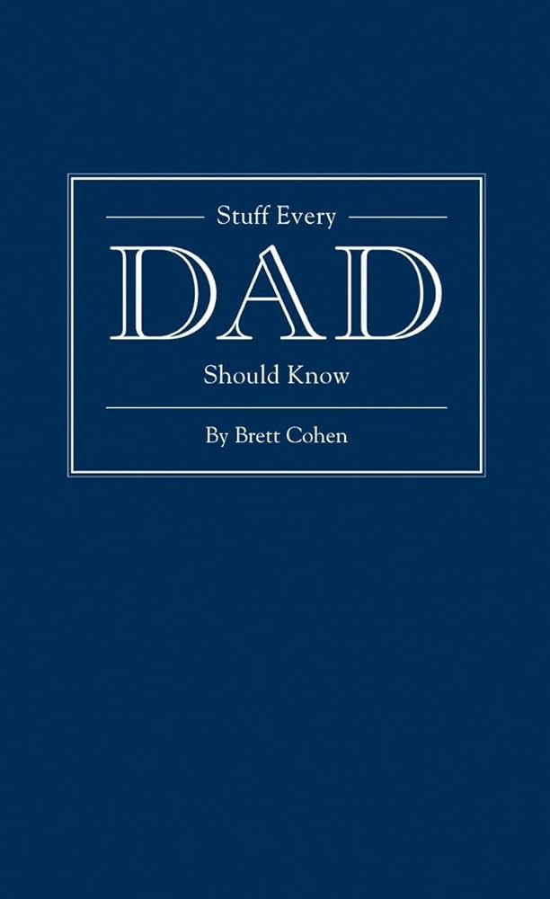 Stuff every dad should know