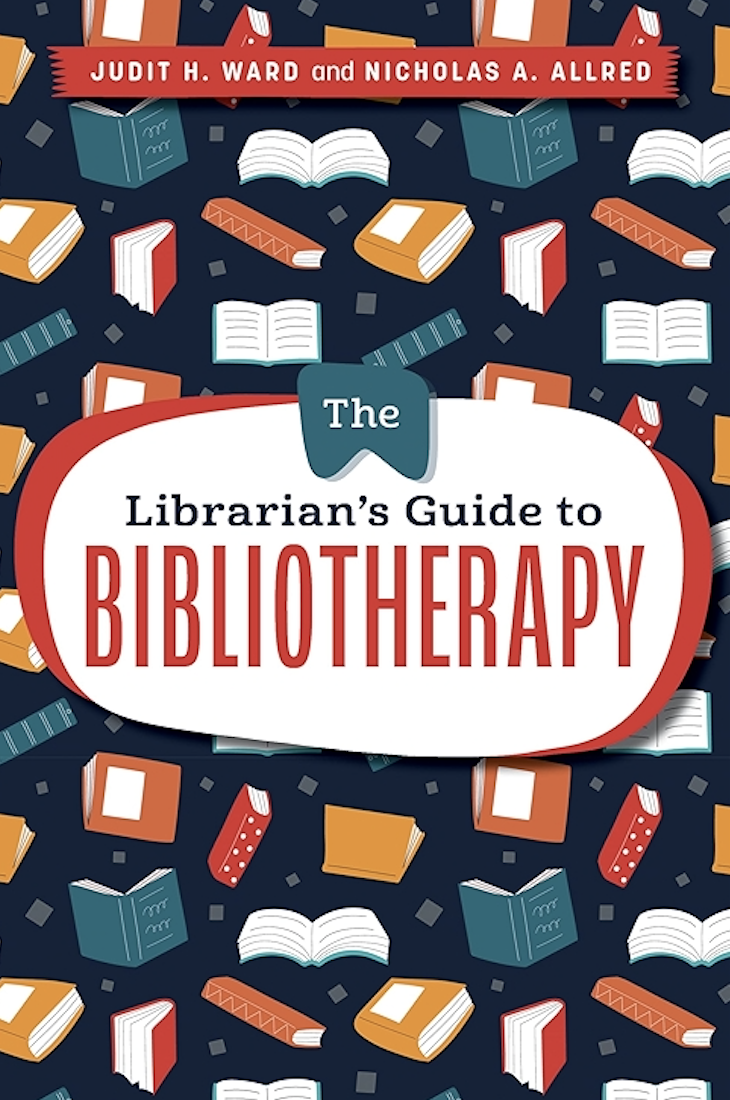 The Librarian's Guide to BIBLIOTHERAPY