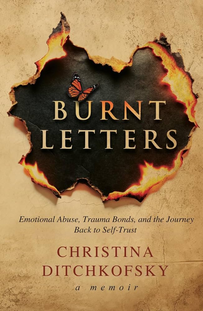 Burnt Letters: Unveiling the Shadows of Trauma and Finding Strength in the Depths of Despair