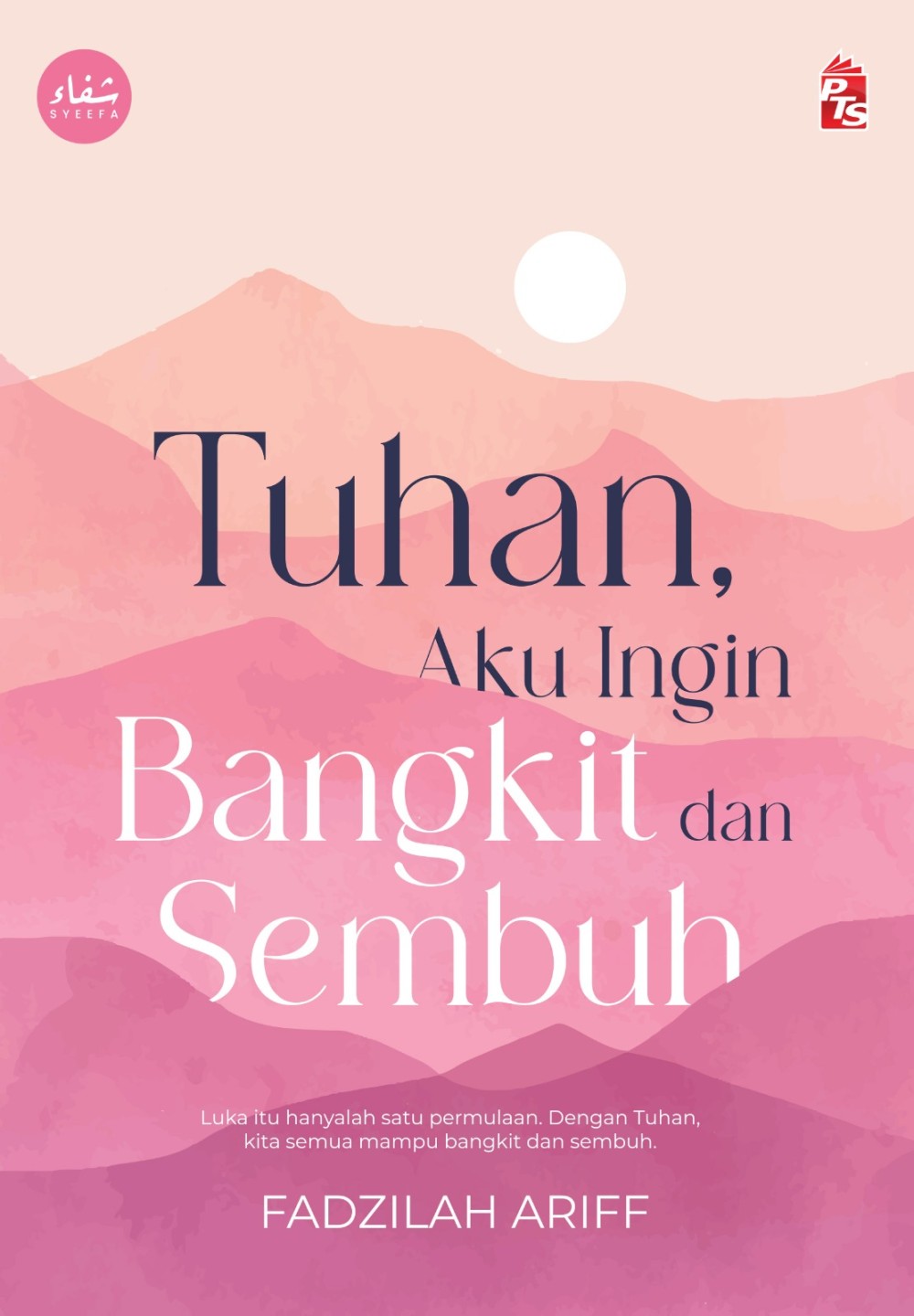Tuhan, Aku Ingin Bangkit dan Sembuh